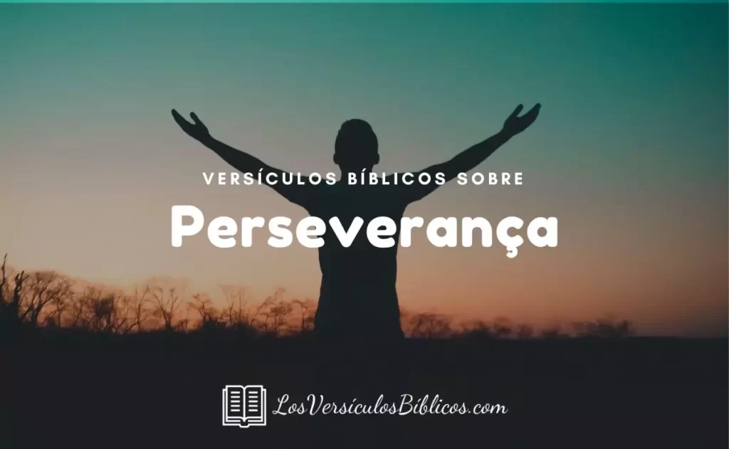 Versículos de Perseverança - Nova Versão Transformadora