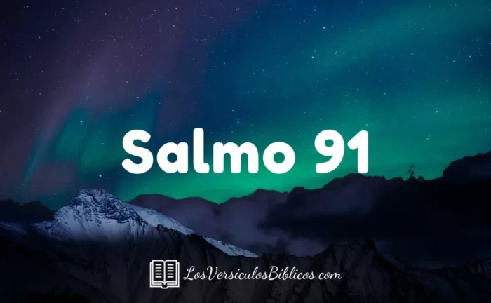 salmo 91, salmos, libro de salmos, salmo 91, salmos 91, salmo 91 biblia, salmos capitulo 91, salmo capitulo 91, salmos biblia, biblia 91, 91 biblia, salmos biblicos